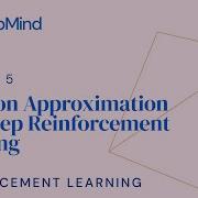 Reinforcement Learning 5 Function Approximation And Deep Reinforcement Learning