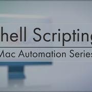 Shell Scripting On MacOS