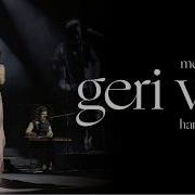 Melike Şahin Geri Ver Live Harbiye 2025