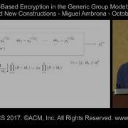 ACM CCS 2017 Attribute Based Encryption In The Generic Group Model Miguel Ambrona