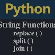 Replace Split And Join String Functions In Python Hindi
