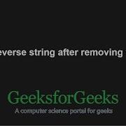 Print Reverse String After Removing Vowels GeeksforGeeks
