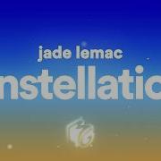Jade LeMac Constellations Lyrics