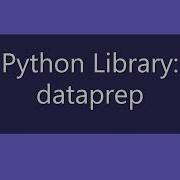 Python Library Dataprep