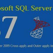 87 SQL Server 2019 Cross Apply And Outer Apply In Sql