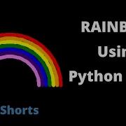 Rainbow Draw Using Python Shorts