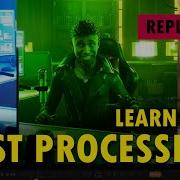 Learn How Post Processing