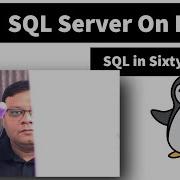 SQL Server On Linux SQL In Sixty Seconds 162