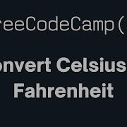 FreeCodeCamp Convert Celsius To Farenheit
