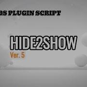 Obs Plugin Script Hide2show Version 5 4 1