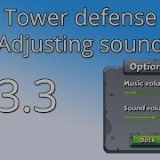 13 3 Unity Tower Defense Tutorial Adjusting Sound