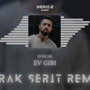 Sancak Ev Gibi Burak Şerit Remix
