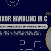 C Tutorial 33 Error Handling In C Errno Perror Strerror Full Explained For Beginners