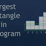 Coding Interview Problem Largest Rectangle In Histogram