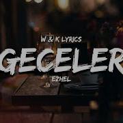Ezhel Geceler Lyrics Sözleri