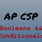 AP CS Principles Exam Review Booleans And Conditionals