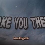 Sean Kingston Take You There Lyrics