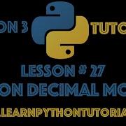 Python Tutorial Python Decimal Module Python Numbers 27