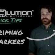 Priming Your Markers Revolution Lightboards Quick Tips