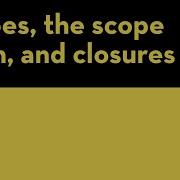 What Is The Scope Chain In Javascript Scopes The Scope Chain And Closures