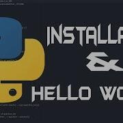 Python Basic Tutorials 1 Installation And Hello World
