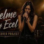Gelme Ey Ecel Sadık Gürbüz Rock Cover Project
