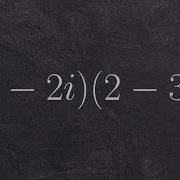 Multiplying Two Binomials With Imaginary Numbers