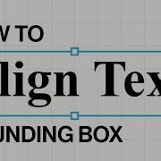 How To Align Text Bounding Box Correctly In Illustrator