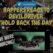 Rappers React To DevilDriver Hold Back The Day