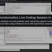 Live R Coding Session Spatial Transcriptomics Data Analysis With STdeconvolve And SpotClean