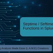 Учебное пособие Splunk StrpTime StrfTime Функции преобразования времени эпохи