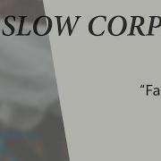 Slow Corpse Fables