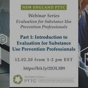 Part 1 Introduction To Evaluation For Substance Use Prevention Professionals