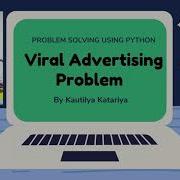 HackerRank Viral Advertising Problem Solution Using Python Code And Fastest Search Algorithm