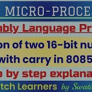 Addition Of Two 16 Bit Number In 8085 16bit Addition Program In 8085 Assembly Language Program 8085