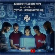 MicroStation 2024 Introduction To Python Programming Part Three