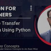 Python For Beginners L19 File Transfer Program Using Python Transfer Files The Easy Concepts