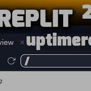Patched Replit And Uptimerobot Updates Replit Webview