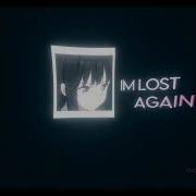 I Think Im Lost Again Nodevideo Edit