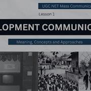 2 1 Development Communication Meaning And Concepts UGC NET Mass Communication Journalism CUET PG