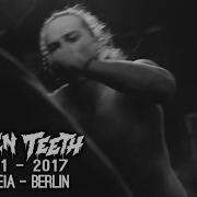 Broken Teeth 13 01 2017 Cassiopeia Berlin Full Set