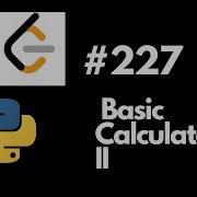 LeetCode 227 Basic Calculator II Python