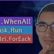 Asynchronous Programming Concurrency Parallelism Task WhenAll Parallel ForEach C NET