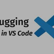 Debug A JavaScript Snippet In VS Code 1 5 Debugging In VS Code