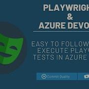 Execute Playwright In Azure DevOps Repo And Pipeline Setup