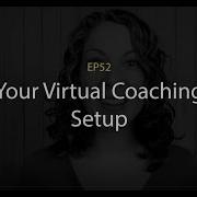 Your Virtual Coaching Setup