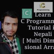 Multi Dimensional Array C Programming Tutorial 11 In Nepali