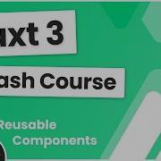 Nuxt 3 Crash Course 9 Reusable Components