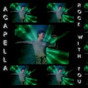 Michael Jackson Rock With You Acapella Video Version