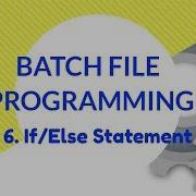 If Else Nested If Else Statements In Batch File Programming